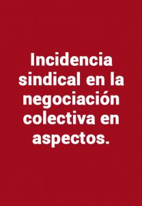 Incidencia sindical en la negociación 