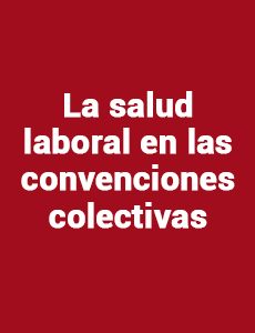 La Salud Laboral en las Convenciones Colectivas